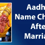 Aadhar Card Name Change After Marriage