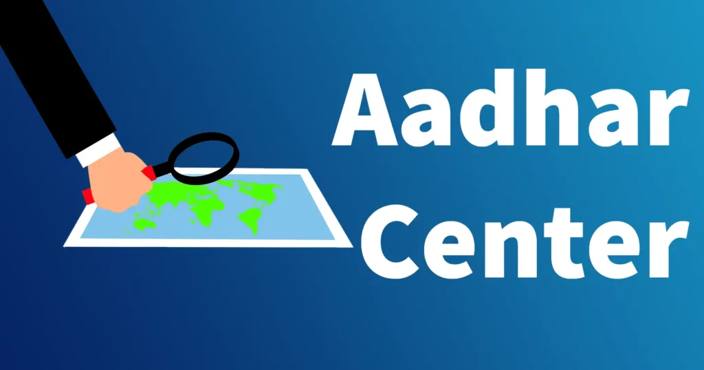 Aadhaar Centre Near Me