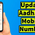 Change Mobile Number on Aadhar Card